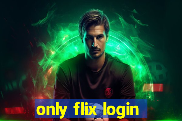 only flix login